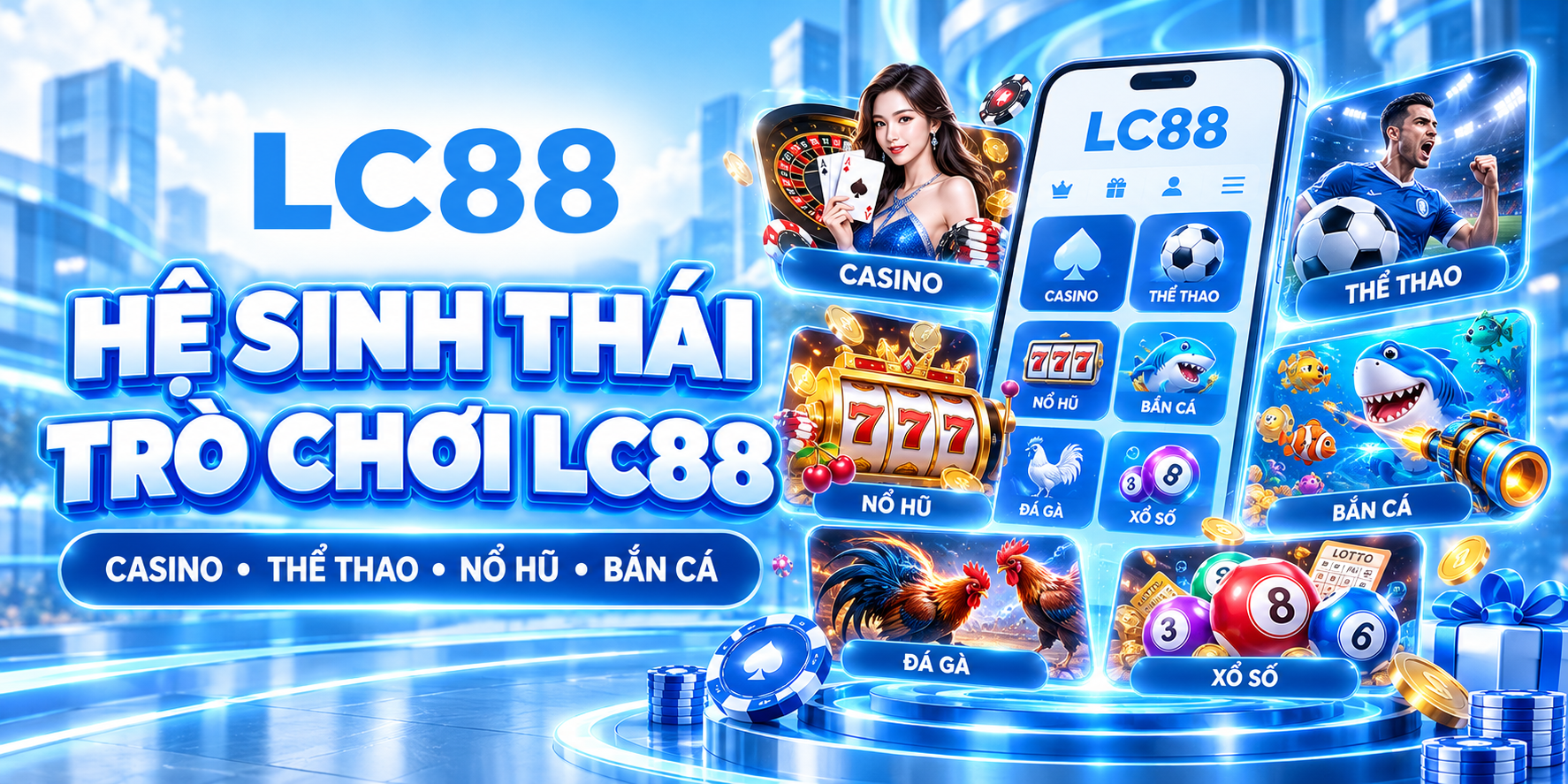 Các danh mục giải trí đỉnh cao tạiLC88 